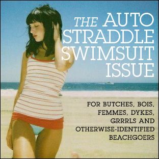 Autostraddle’s Swimsuit Issue: Butches, Bois, Femmes, Dykes, Grrrls and Otherwise-Identified Beachgoers