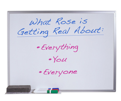 rose-gettin-real