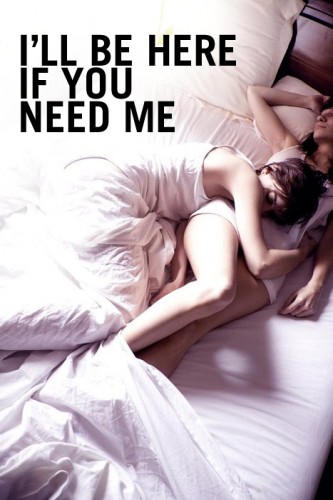 I'll be here if you need me