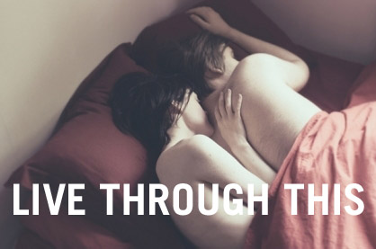 live through this
