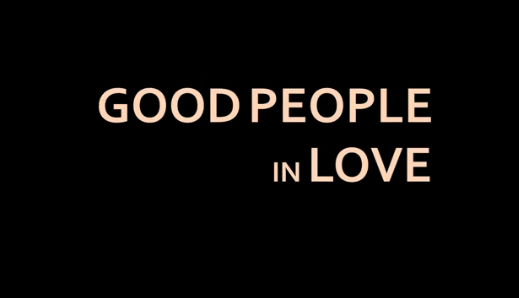 New Mini Series: Good People in Love