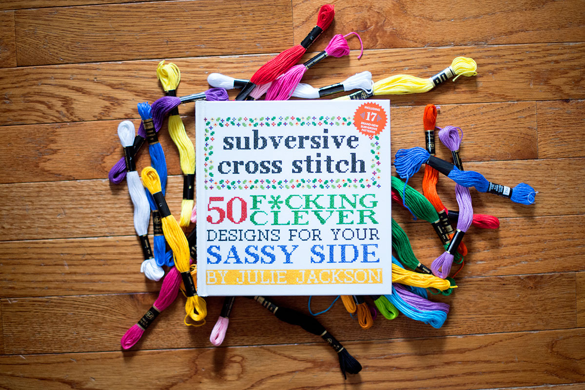 Subversive Stitching: A New Twist On An Old Tradition