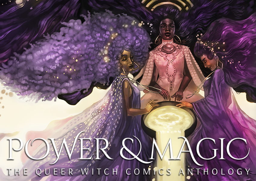 Drawn to Comics: Power & Magic Brings Women of Color and Witches Together in The Best Anthology Ever