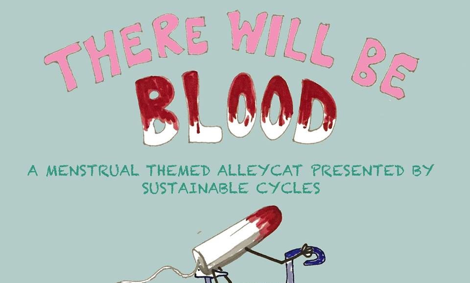 There Will Be Blood, the Bike Ride: Cyclists for Menstrual Cycles