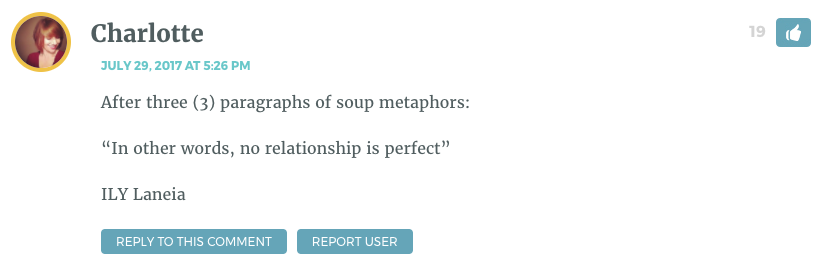 After three (3) paragraphs of soup metaphors: “In other words, no relationship is perfect