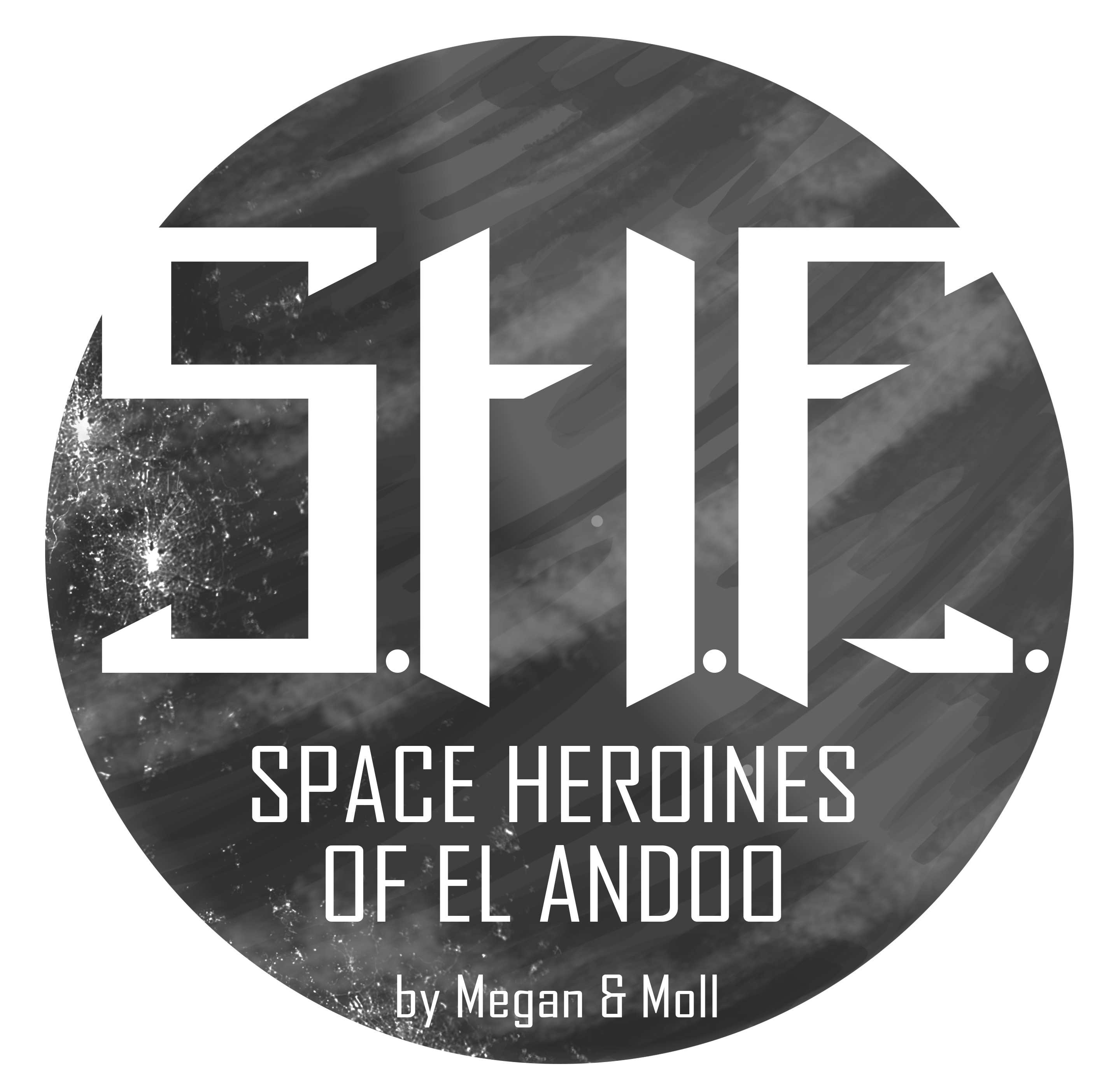 Coming Soon: S.H.E. (The Space Heroes Of El Andoo)