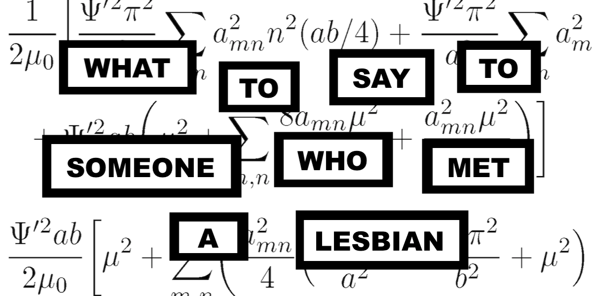 What to Say to Someone Who Met a Lesbian