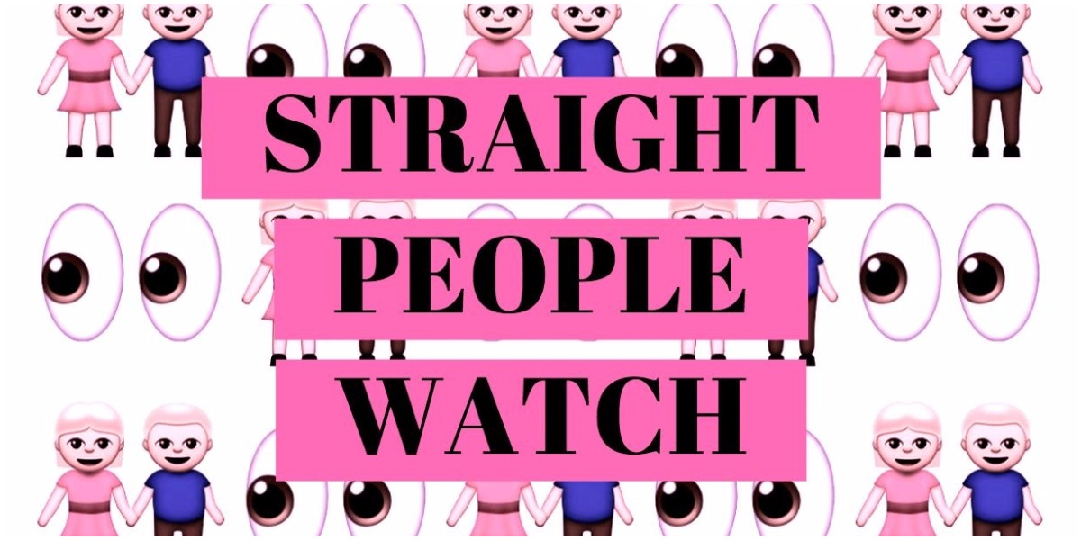 Straight People Watch: Summer 2018