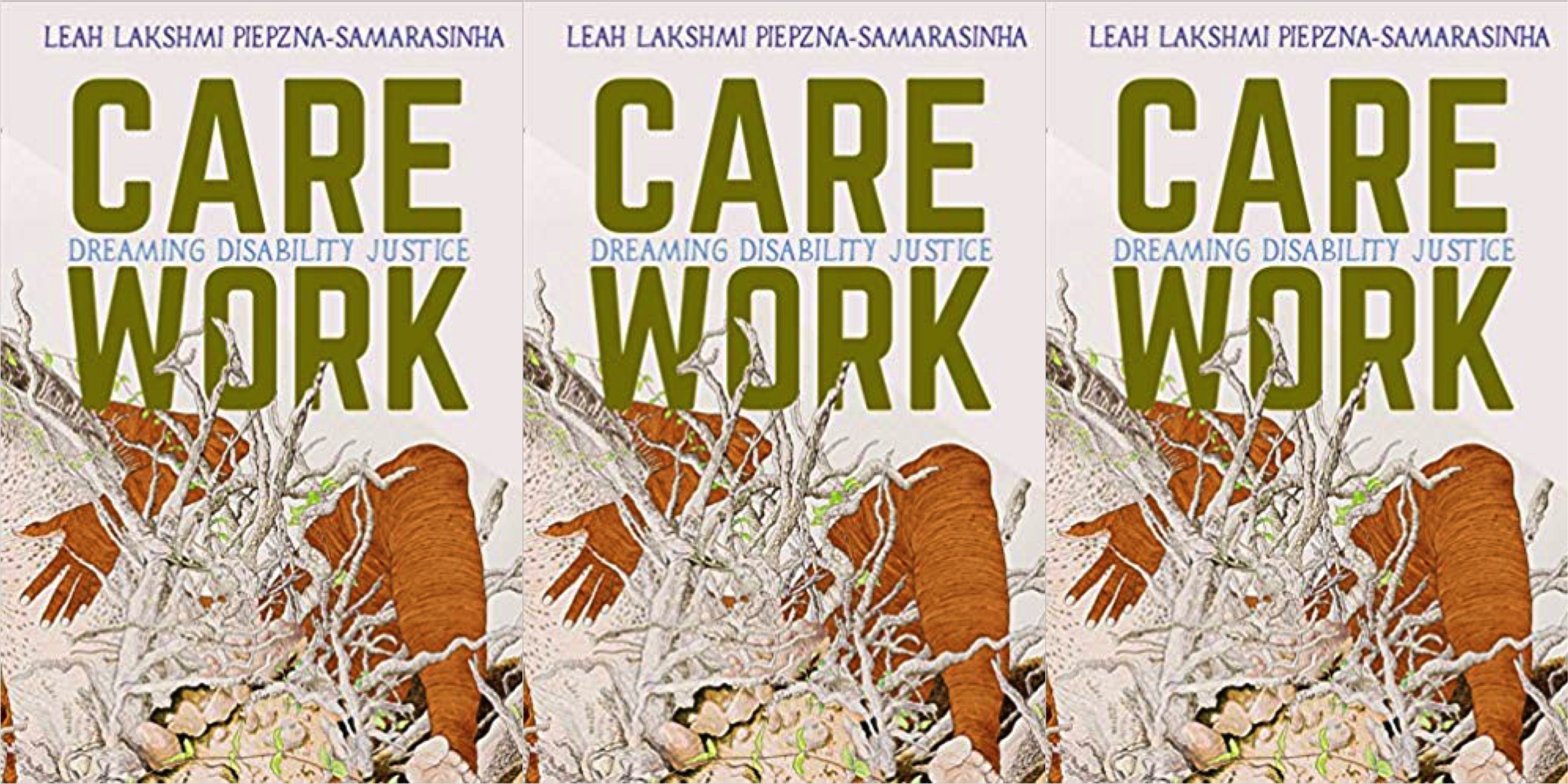 “Care Work: Dreaming Disability Justice” Draws Real-as-F*ck Maps of Justice and Care