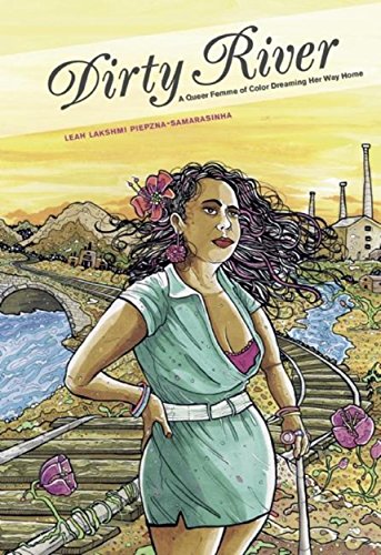 Cover art of Leah Lakshimi Piepzna-Samarsinha's "Dirty River"