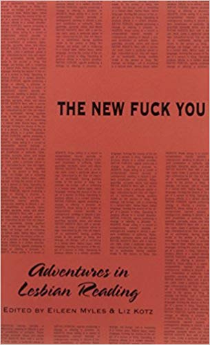 Cover art of "The New Fuck You" edited by Eileen Myles and Liz Kotz
