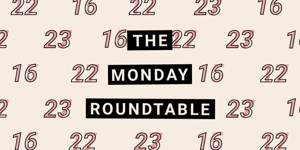 Monday Roundtable: What’s Your Age Again?