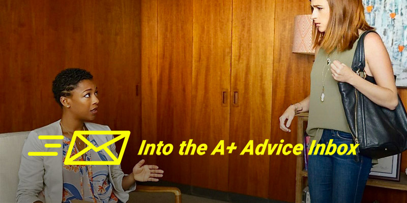 Into the A+ Advice Box #8: Coming Out to Your Kid, Casual Hookups Galore, and So Much More!