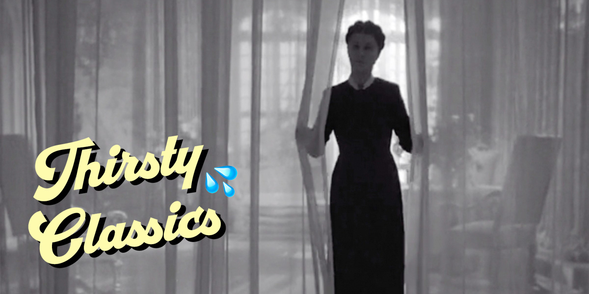 Thirsty Classics: “Rebecca” Is Hot Even in Death