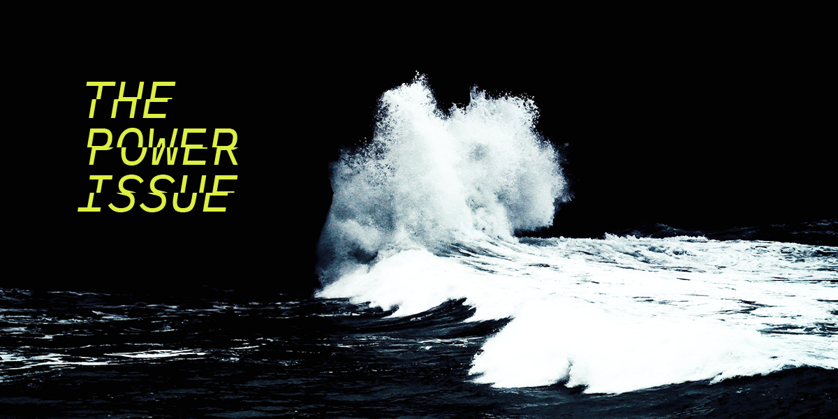 Call for Submissions: The Power Issue