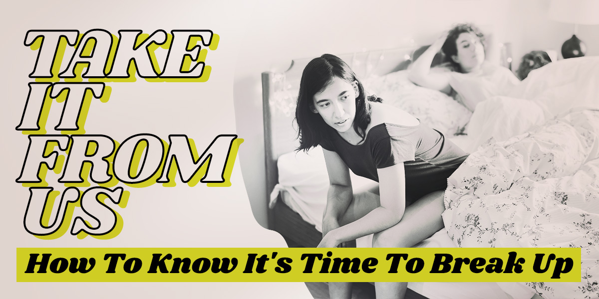 How to Honestly Tell When It’s Time to Break Up