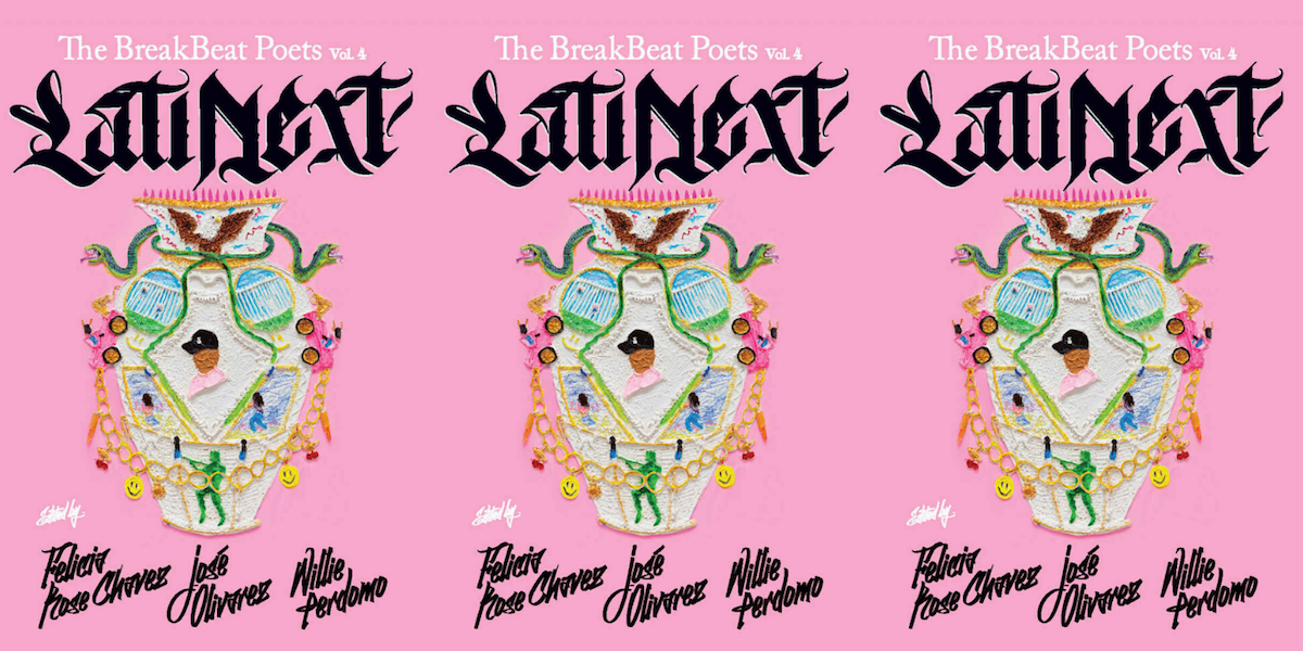 “The Breakbeat Poets Vol. 4: LatiNext” Celebrates Latinx Community and Future-Building