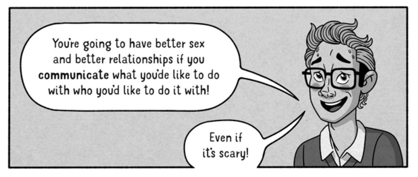 A figure with wavy light slicked-back hair and square glasses says "You're going to have better sex and better relationships if you communicate what you'd like to do with who you'd like to do it with! Even if it's scary!"