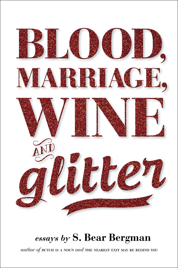 The cover of Blood, Marriage, Wine and Glitter