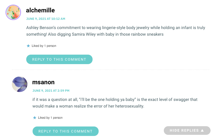 Ashley Benson’s commitment to wearing lingerie-style body jewelry while holding an infant is truly something! Also digging Samira Wiley with baby in those rainbow sneakers