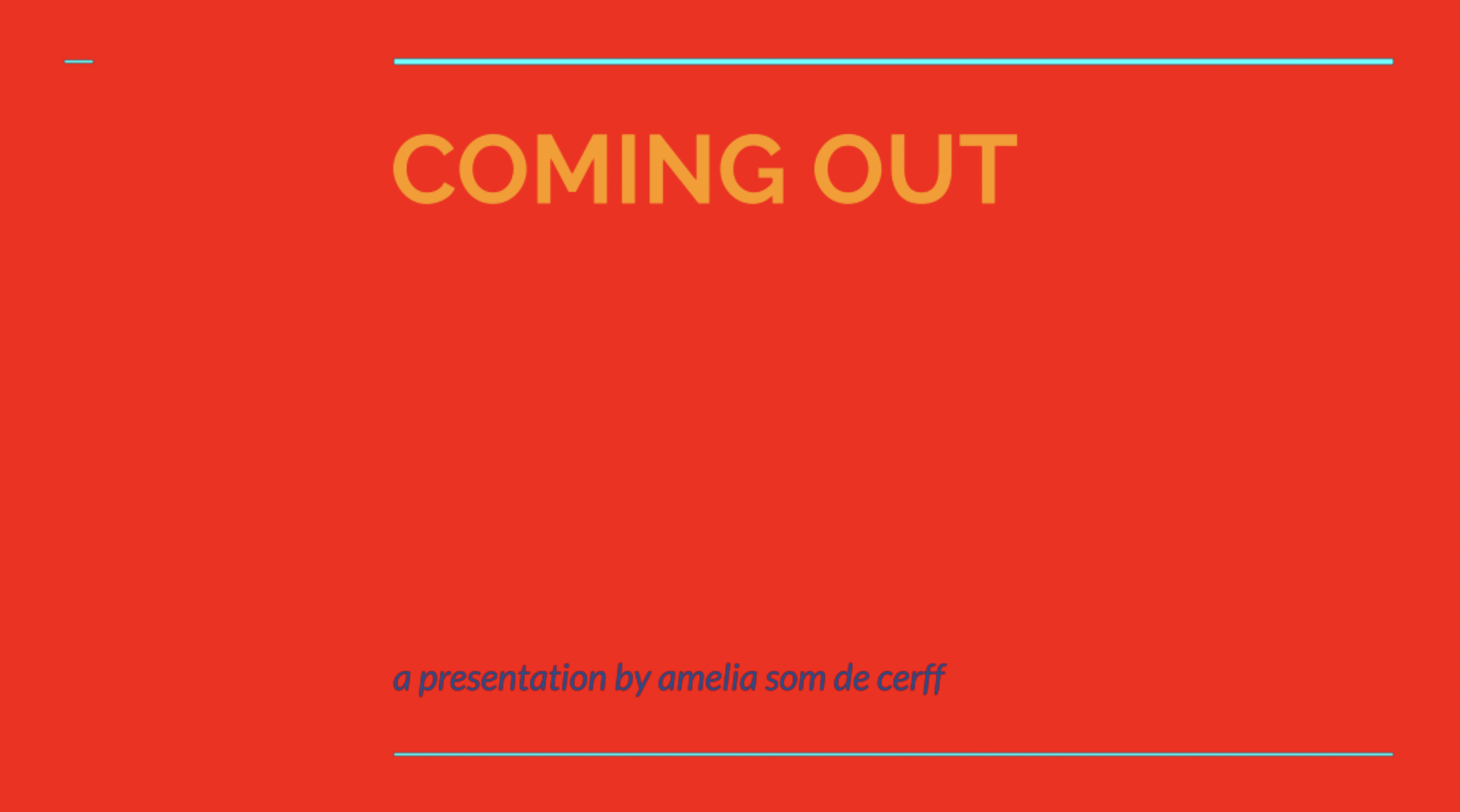 A slide show screen says "coming out" against a red background