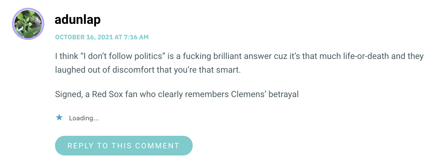 I think “I don’t follow politics