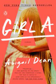 The cover of Girl A by Abigail Dean. The cover is a medium pink with a giant A cut out of it. Within the A is a photo of a red-headed girl from behind with a white man's hand on her shoulder.