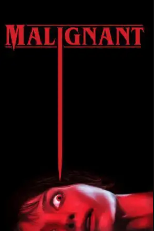 The cover of Malignant. It's a horror movie cover with a terrified looking person on the front. The "I" in malignant looks sharp, like it's about to poke the person in the eye.