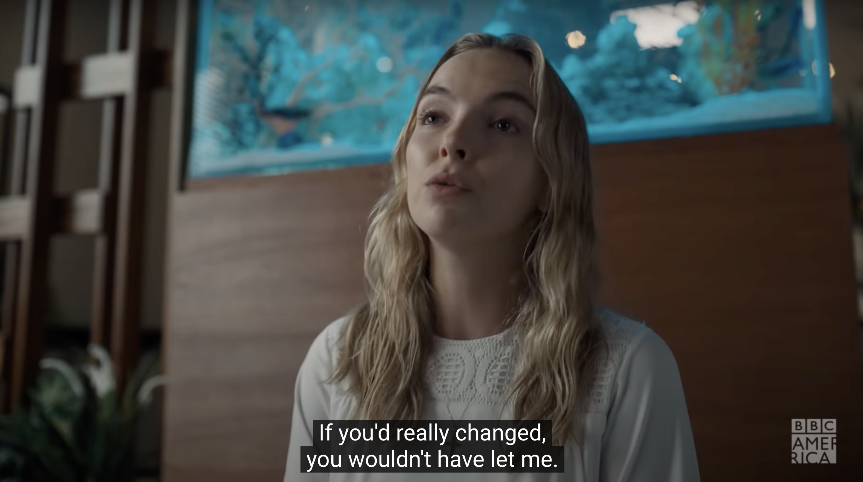 Villanelle: "If you'd really changed, you wouldn't have let me"