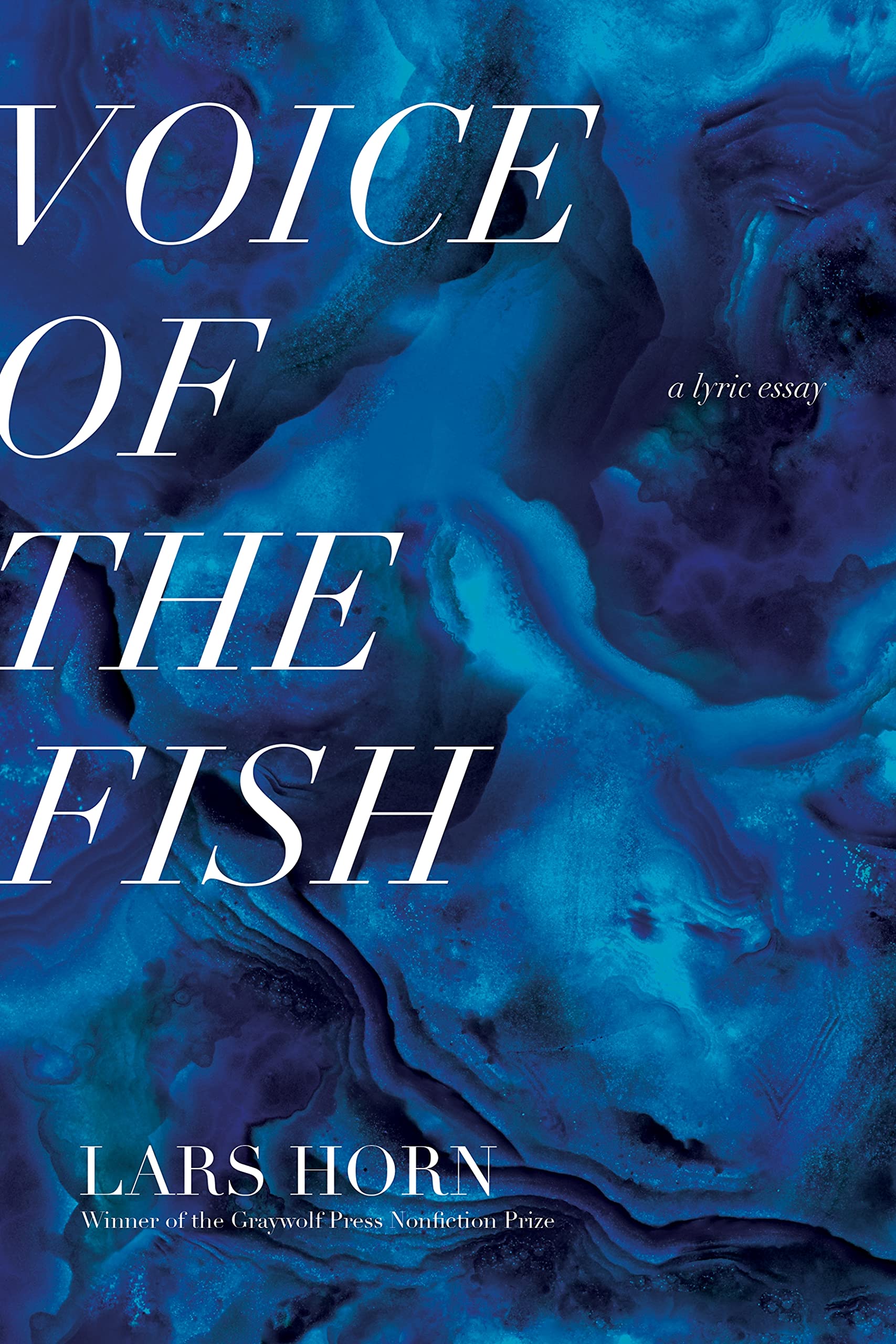 book cover for Voice of the Fish: A Lyric Essay by Lars Horn