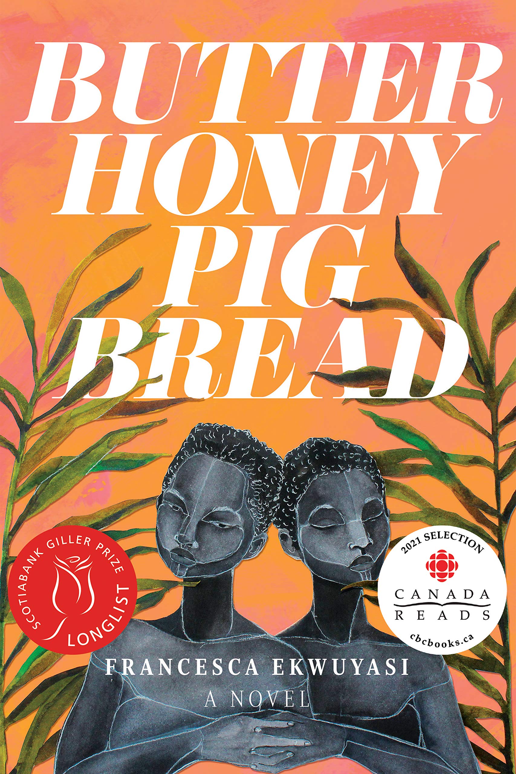 book cover of Butter Honey Pig Bread by Francesca Ekwuyasi