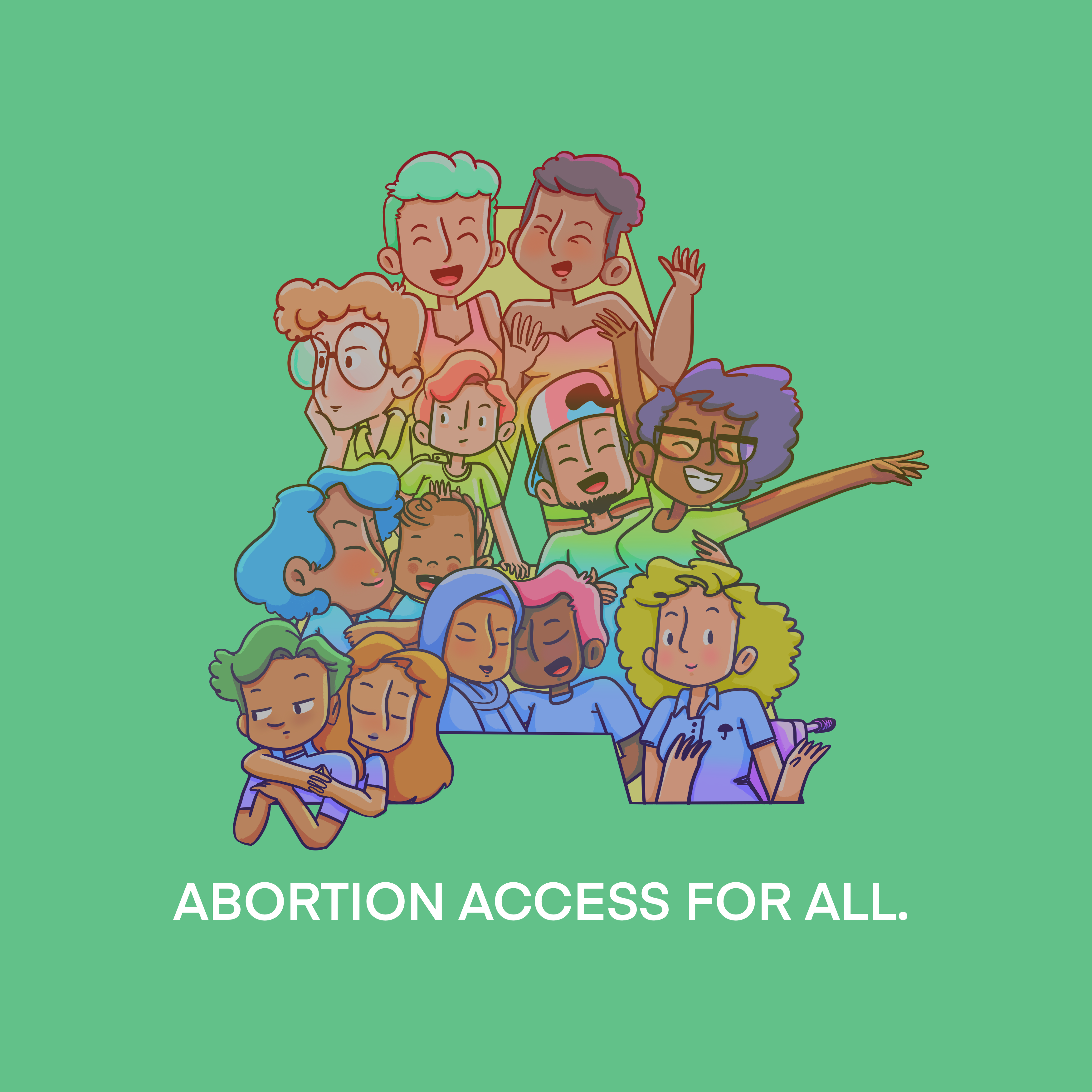 A comic features a single green background panel with a group of various people of different genders and ages all embracing. The bottom reads: ABORTION ACCESS FOR ALL