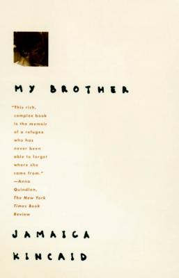 the cover of my brother by jamaica kincaid. features an excerpt of a poem and a small photograph