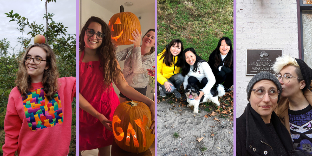 a collage showing Anya, a white woman with long brown-blonde hair smiling in an orchard and balancing an apple on her head, Kayla a South Asian woman with glasses and long brown hair smilign with a jack o lantern she carved that says gay with her partner Kristen in the background, a white butch human with long brown hair that is holding up a jack o lantern that is smiling, then there is a photo of viv with their sisters and family dog and they are all asian humans, sitting outside in fall weather, and finally, there is a photo of nico and their partner sadie outside of gertrude stein's birth home in the autumn. nico, a white human with bleached hair wearing fall clothes and a beanie is kissing the head of their partner, sadie, a white gender non conforming woman wearing a beanie and coat. they are both wearing glasses.