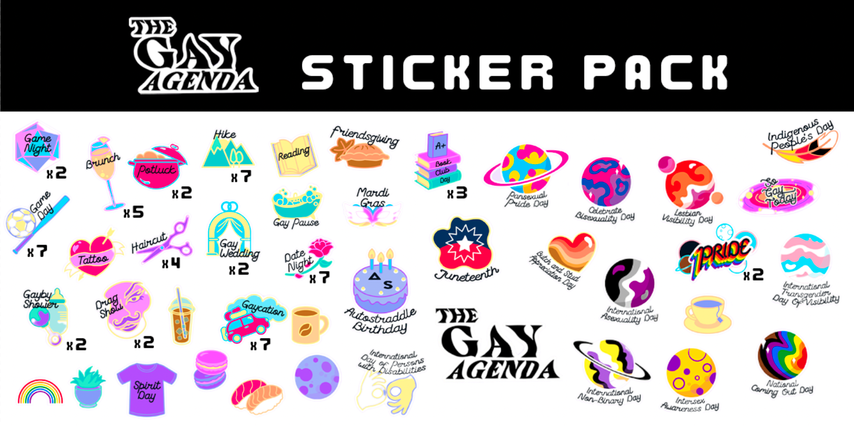 a pack showing a variety of gay agenda stickers including ones for specific gay holidays like pansexual pride day or butch and stud appreciation day as well as tea, pride, autostraddle's birthday and more!