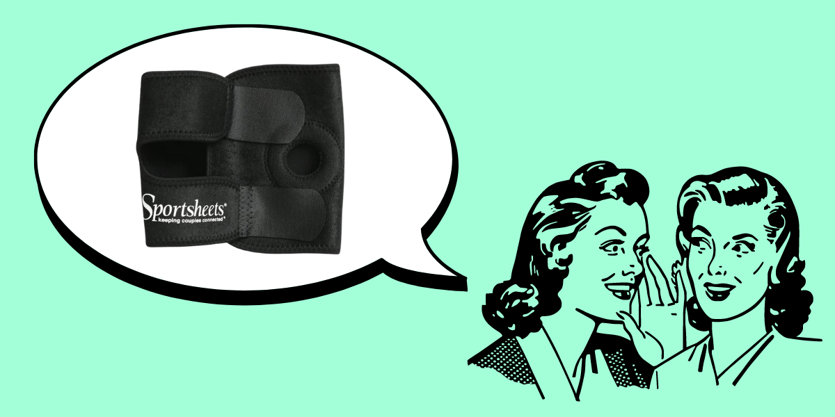 In the bottom right corner of the image, there is a black line drawing of two women with 1950s hairstyles whispering to each other against a teal background. In the upper left corner, there is a speech bubble. Inside the speech bubble, there is an image of a black neoprene thigh harness with two Velcro straps. White text on the bottom of the harness reads, 