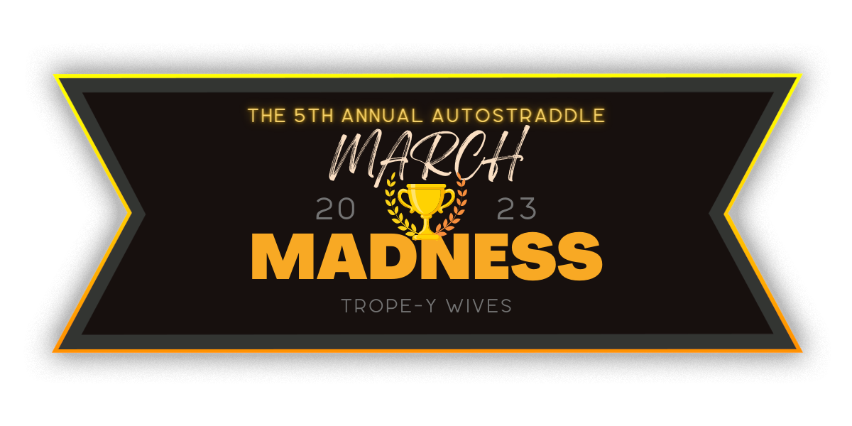 A black ticket with orange and yellow trimming, inside it says: "The 5th Annual Autostraddle March Madness 2023, Trope-y Wives." In the middle of the text is a small graphic of a gold trophy.