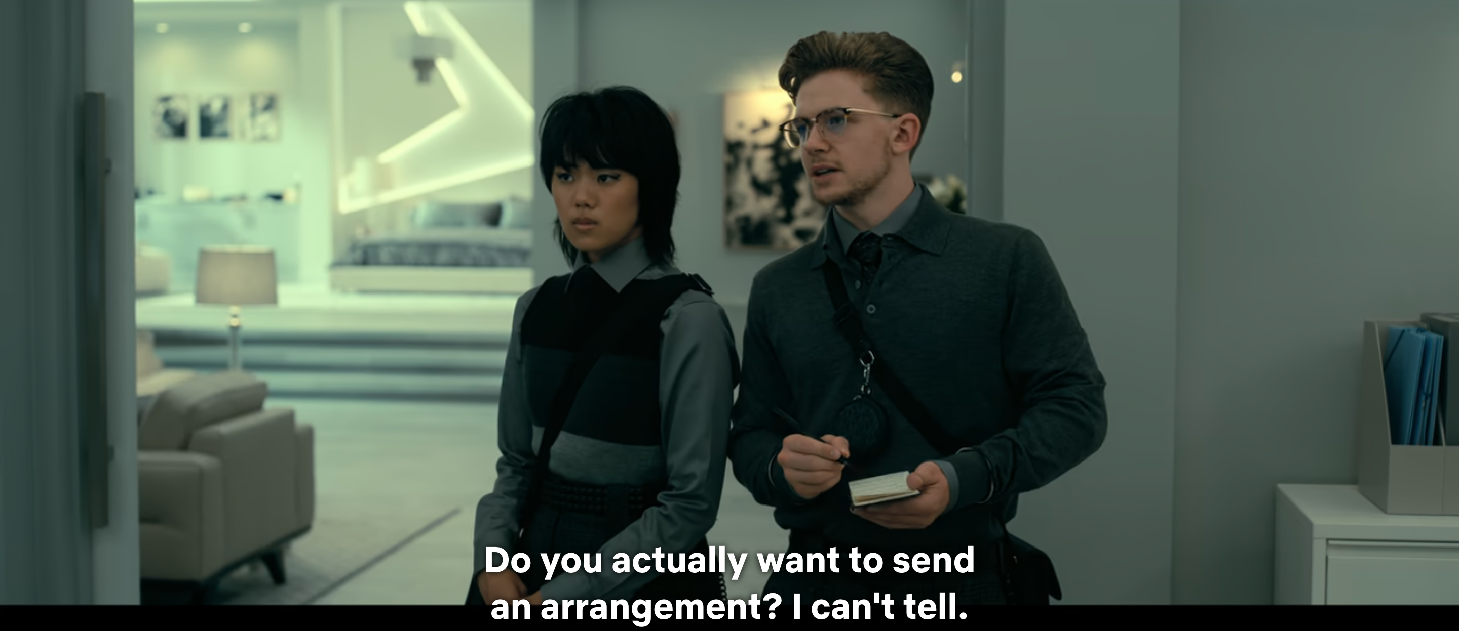 Camille's assistants in The Fall of the House of Usher saying "Do you actually want to send an edible arrangement? I can't tell.