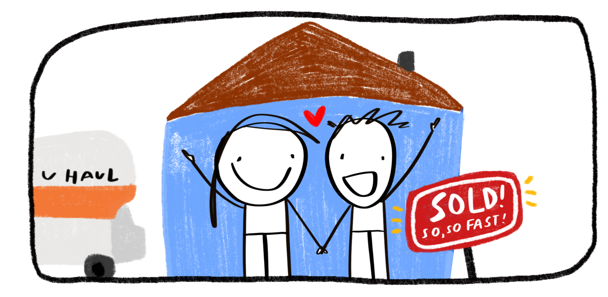 two lesbians inside a house with a sign outside that says SOLD SO SO FAST, u-haul pulling up