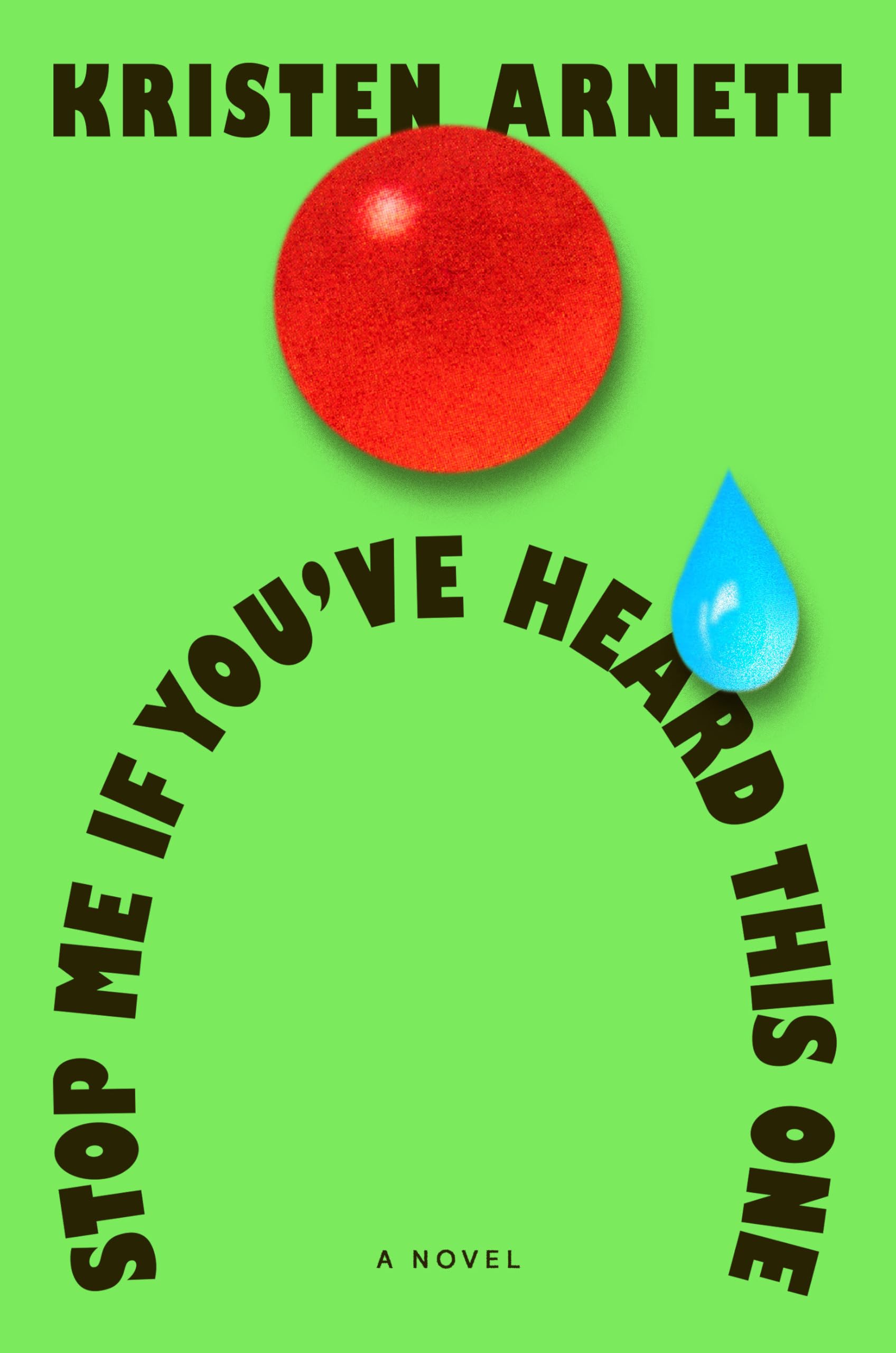 stop me if you've heard this one by Kristen Arnett