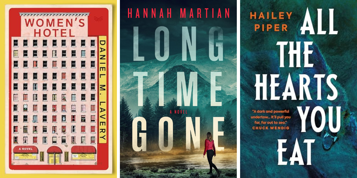 Women’s Hotel by Daniel M. Lavery
Long Time Gone by Hannah Martian
All the Hearts You Eat by Hailey Piper