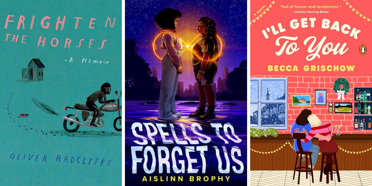 Frighten the Horses by Oliver Radclyffe
Spells to Forget Us by Aislinn Brophy
I’ll Get Back to You by Becca Grischow