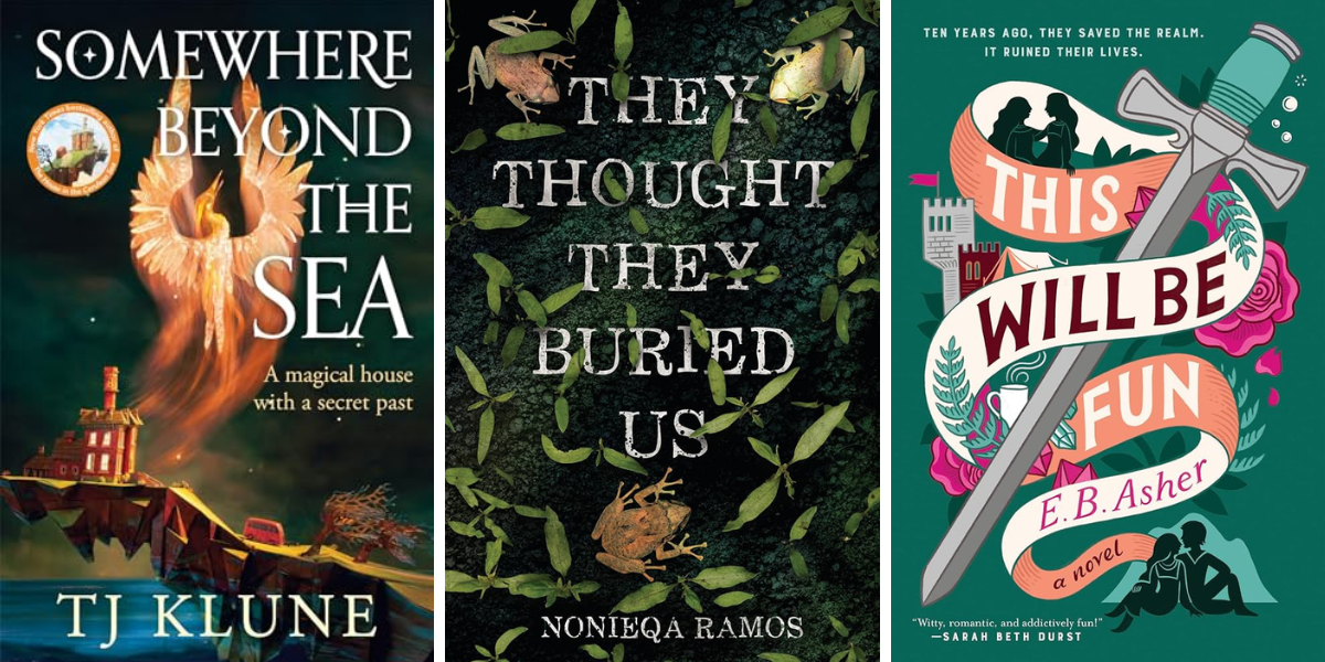 Somewhere Beyond the Sea by TJ Klune
They Thought They Buried Us by Nonieqa Ramos
This Will Be Fun by E. B. Asher