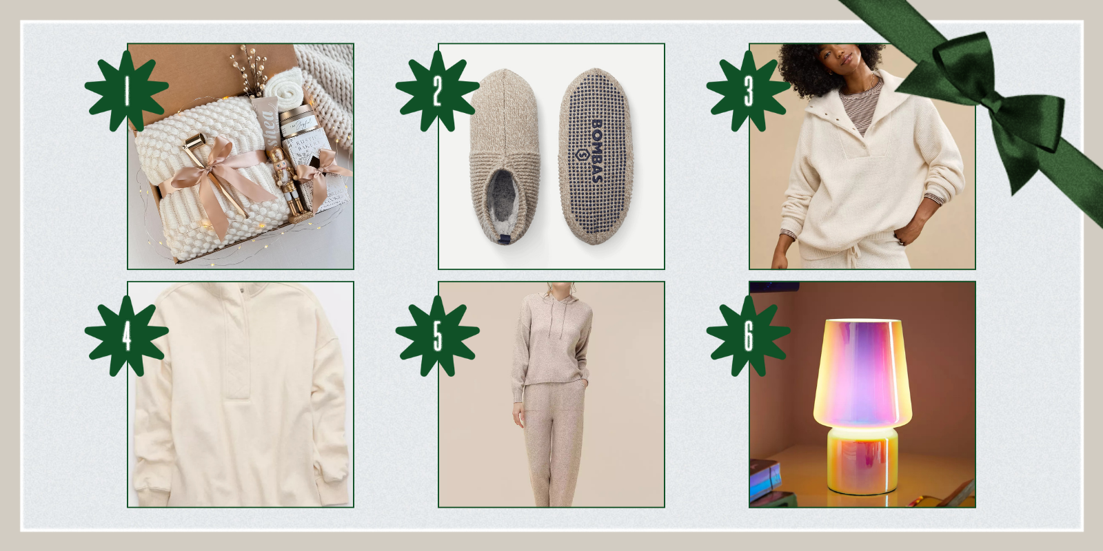 1. Cozy Gift Box ($35+)2. Bombas Gripper Slippers ($48) 3. Waffle Button Sweater ($42) 4. Quarter Snap Sweatshirt ($39) 5. Sweater Lounge Set ($36) 6. Little Glass Table Lamp ($50)