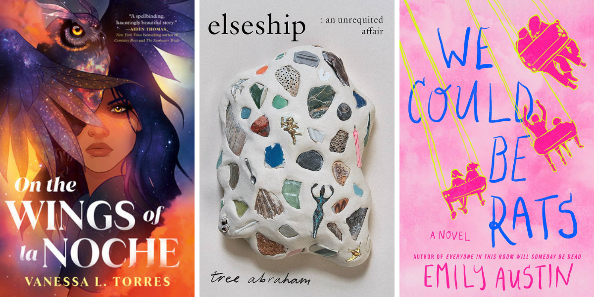 On the Wings of La Noche by Vanessa L. Torres (YA Romantasy)
elseship: an unrequited affair by Tree Abraham (Experimental Memoir)
We Could Be Rats by Emily Austin