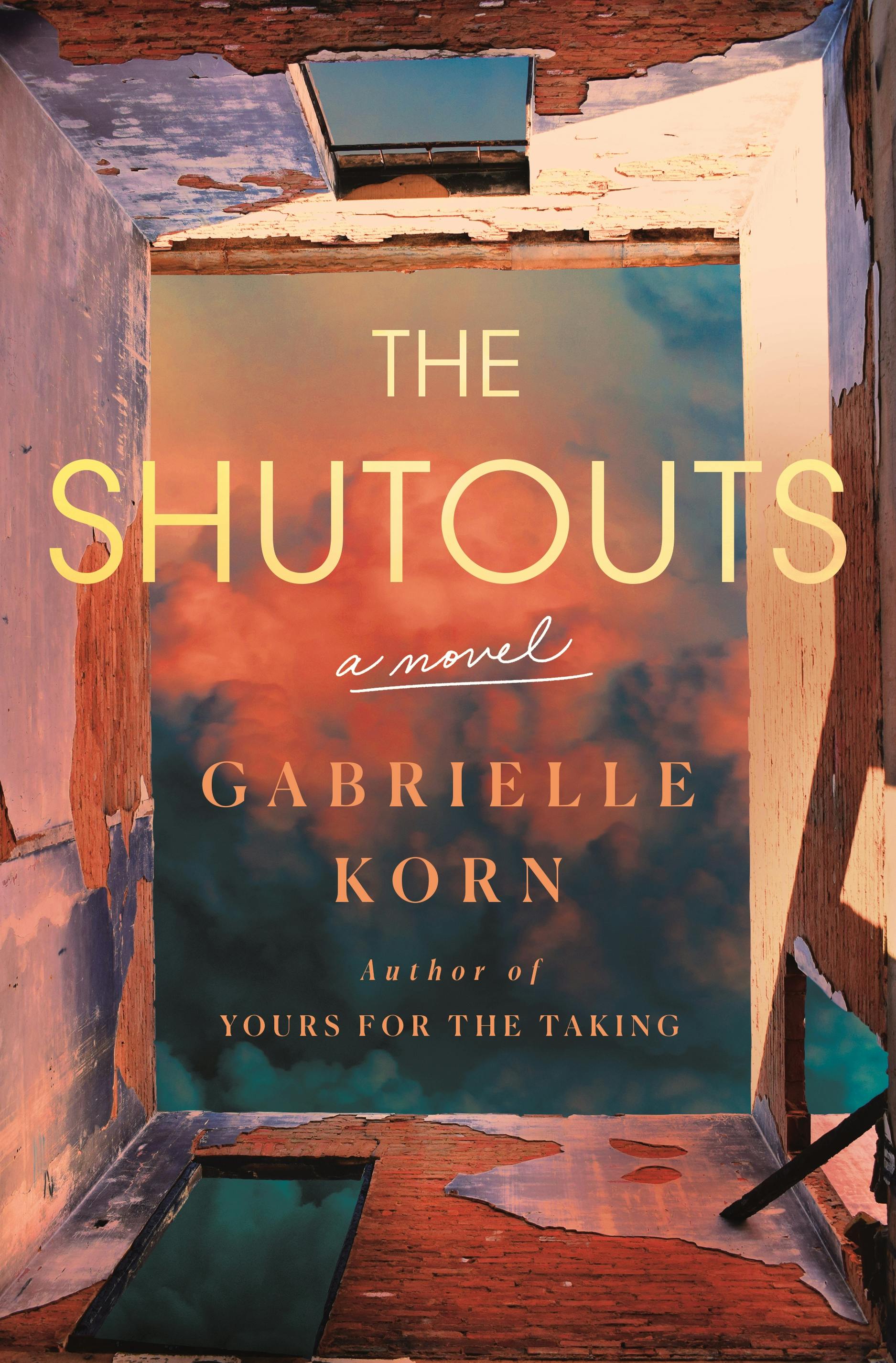 Yours for the Taking and The Shutouts by Gabrielle Korn