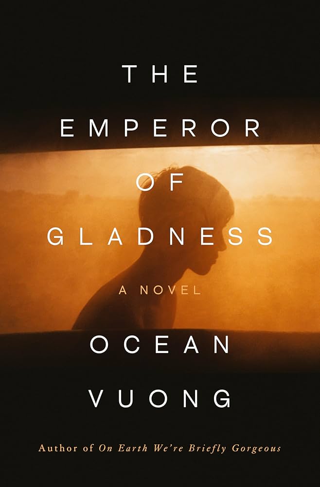 The Emperor of Gladness, by Ocean Vuong