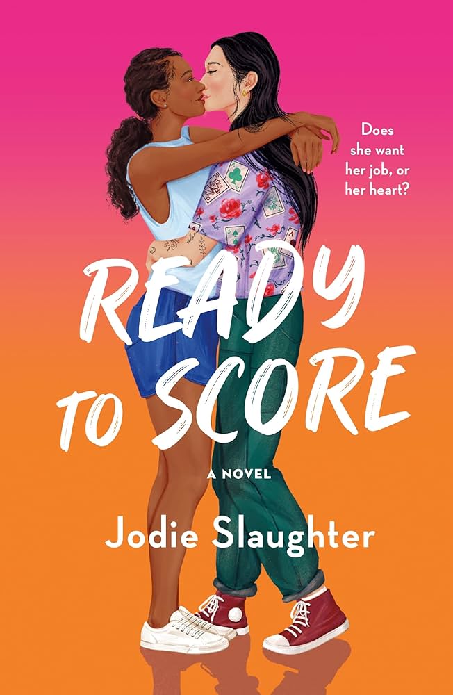 Ready to Score, by Jodie Slaughter