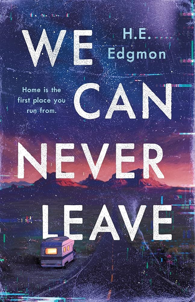 We Can Never Leave, by H.E. Edgmon