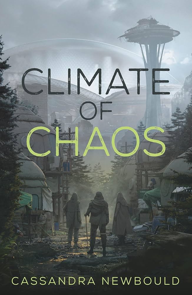 Climate of Chaos, by Cassandra Newbould